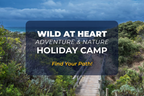 Wild at Heart – School Holiday Camp